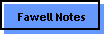 Fawell Notes