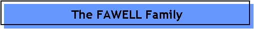The FAWELL Family